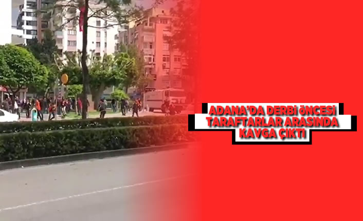 Adana'da derbiden  önce taraftarlara arasında kavga çıktı!