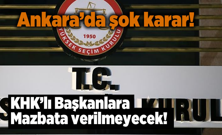 Ankara'da şok karar YSK duyurdu Mazbatalar verilmeyecek!