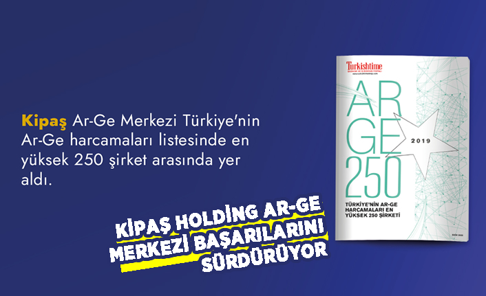 Kipaş Holding AR-GE Merkezi Başarılarını Sürdürüyor!