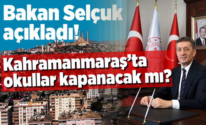 Kahramanmaraş'ta okullar kapanacak mı?
