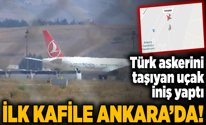 Son dakika... Türk askeri Afganistan'dan döndü! İlk uçak Ankara'da
