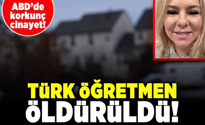 ABD'de korkunç cinayet! Türk öğretmen öldürüldü!