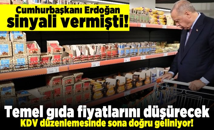 Cumhurbaşkanı Erdoğan sinyali vermişti! Temel gıda fiyatlarını düşürecek KDV düzenlemesinde sona doğru geliniyor!