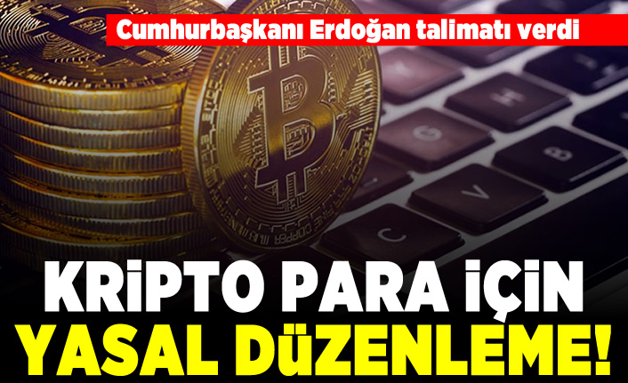 Cumhurbaşkanı Erdoğan talimatı verdi! Kripto para için yasal düzenleme!