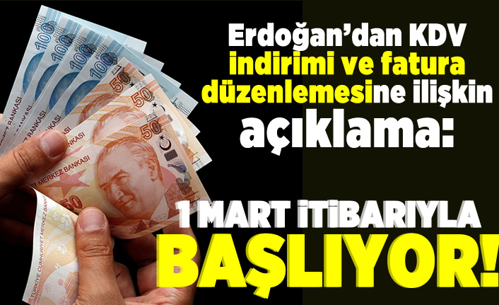 Erdoğan'dan KDV indirimi ve fatura düzenlemesine ilişkin açıklama