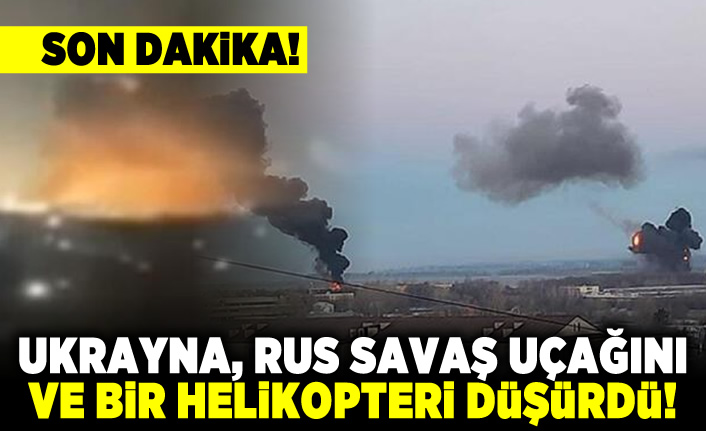 Son dakika! Ukrayna, rus savaş uçaklarını ve bir helikopterini düşürdü!