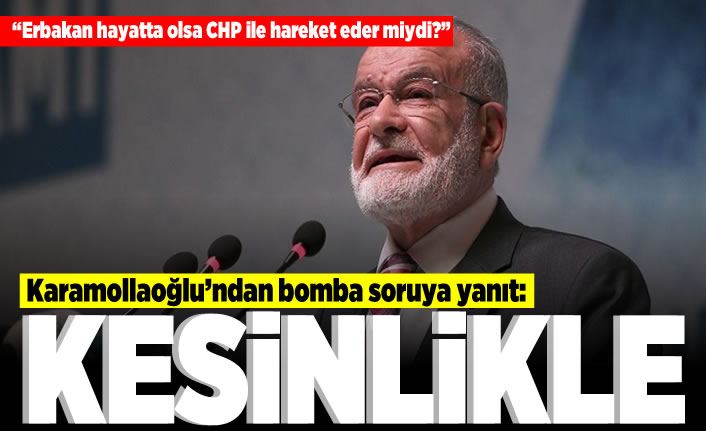 "Erbakan hayatta olsa CHP ile hareket eder miydi?" Karamollaoğlu'ndan bomba soruya yanıt: Kesinlikle