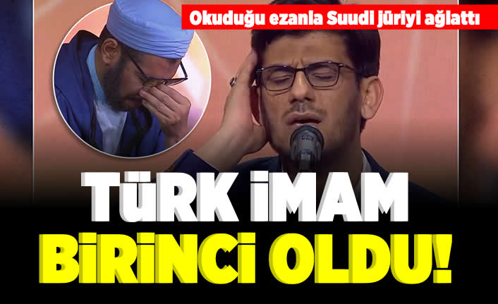 Okuduğu ezanla Suudi jüriyi ağlattı! Türk imam birinci oldu!