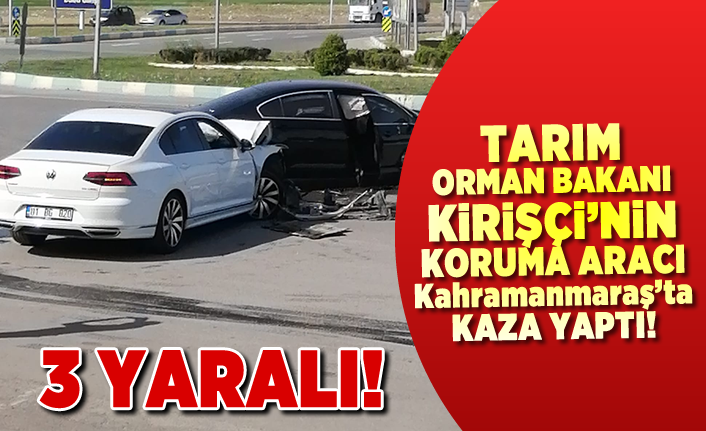 SON DAKİKA!!! Tarım Orman Bakanı Kirişçi'nin koruma ekibi kaza yaptı!