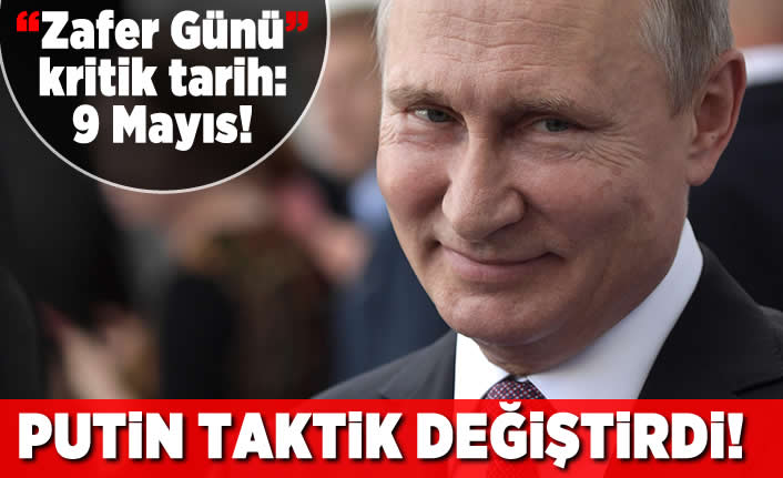 "Zafer Günü" kritik tarih 9 mayıs! Putin taktik değiştirdi!