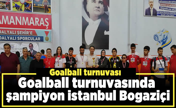 Goalball turnuvasında şampiyon İstanbul Bogaziçi