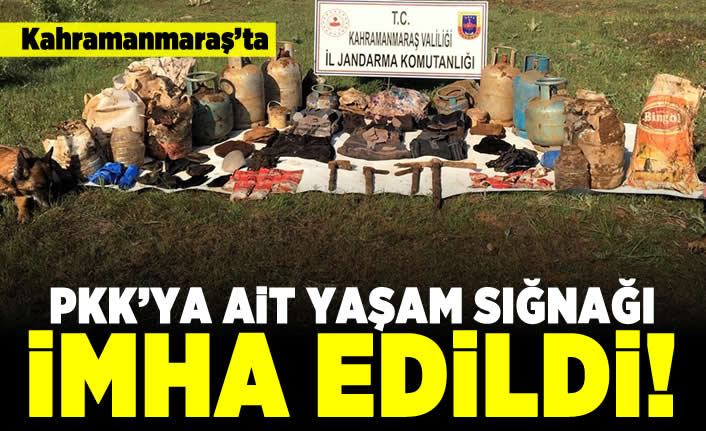 Kahramanmaraş'ta PKK'ya ait yaşam sığınağı imha edildi!