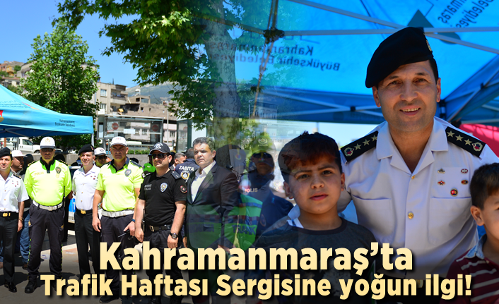 Kahramanmaraş'ta Trafik Haftasına yoğun ilgi!