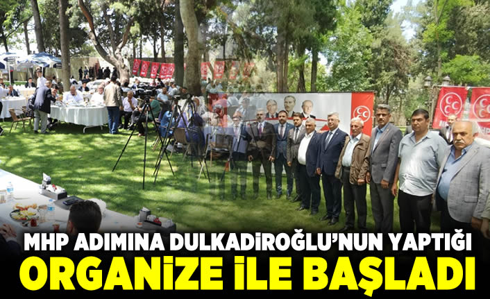 MHP Adımına Dulkadiroğlu’nun yaptığı organize ile başladı