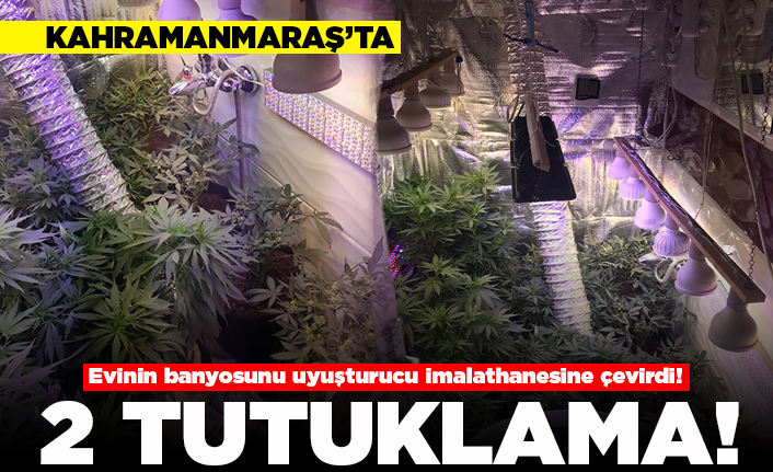 Kahramanmaraş'ta Evinin banyosunu uyuşturucu imalathanesine çevirdi! 2 tutuklama!