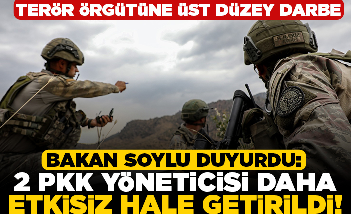 Terör örgütüne üst düzey darbe! Bakan Soylu duyurdu: 2 PKK yöneticisi daha etkisiz hale getirildi!