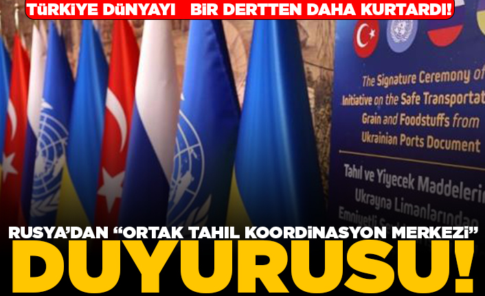 Türkiye dünyayı bir dertten daha kurtardı! Rusya'dan "Ortak tahıl koordinasyon Merkezi" duyurusu!