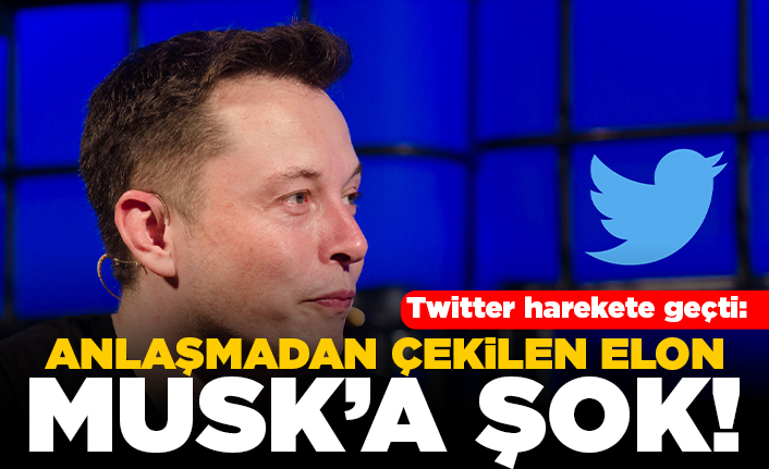 Twitter harekete geçti: Anlaşmadan çekilen Elon Musk'a şok!
