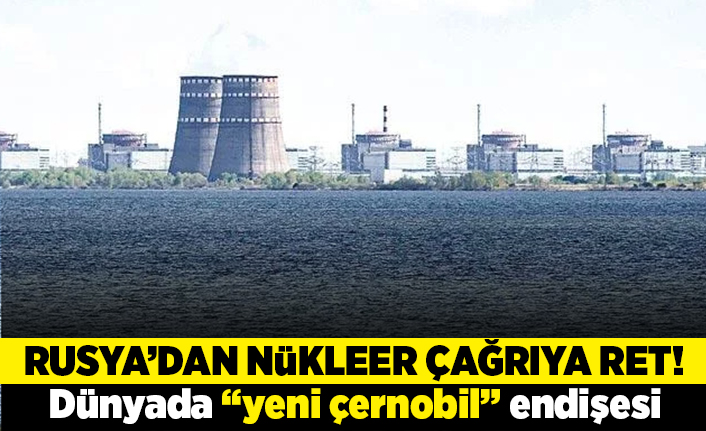 Rusya'dan nükleer çağrıya ret! Dünyada "yeni çernobil" endişesi!