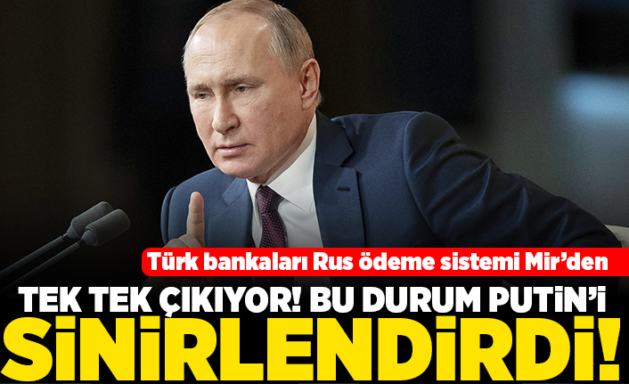 Türk bankaları rus ödeme sistemi Mir'den tek tek çıkıyor! Bu durum Putin'i sinirlendirdi!
