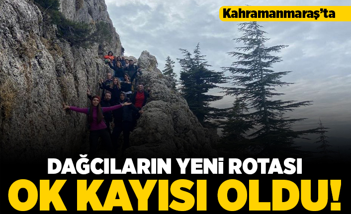 Kahramanmaraş'ta dağcıların yeni rotası ok kayası oldu!