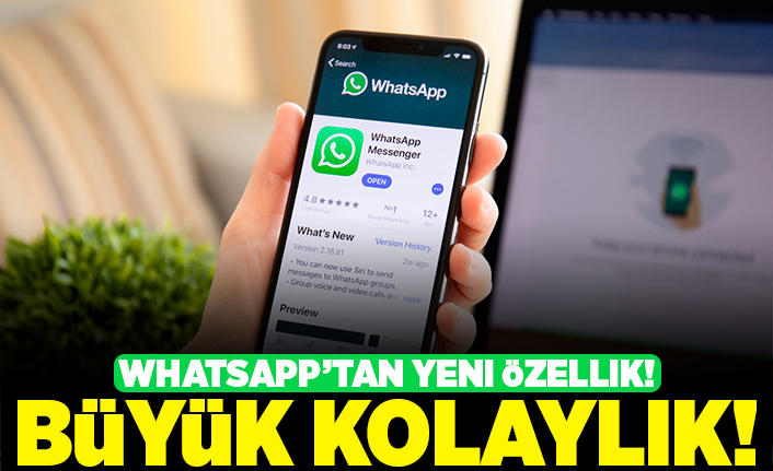 Whatsapp'tan yeni özellik! Büyük kolaylık!
