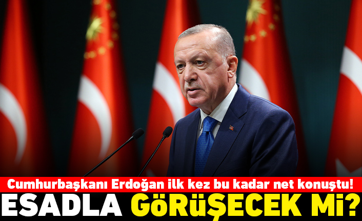 Cumhurbaşkanı Erdoğan ilk kez bu kadar net konuştu! Esadla görüşecek mi?
