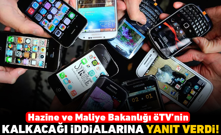 Hazine ve Maliye Bakanlığı ÖTV'nin kalkacağı iddialarına yanıt verdi!