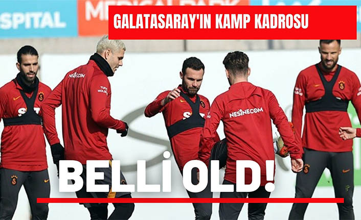 Galatasaray'ın Antalya kamp kadrosu belli oldu