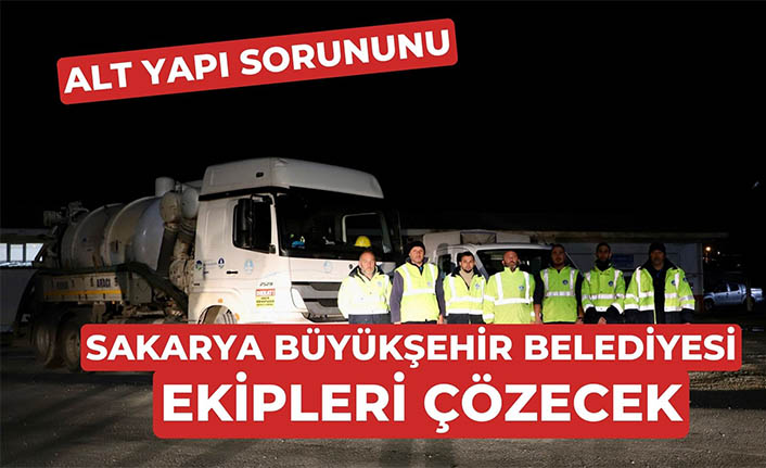 Kahramanmaraş’ın altyapı onarımını Sakarya Büyükşehir Belediyesi yapıyor