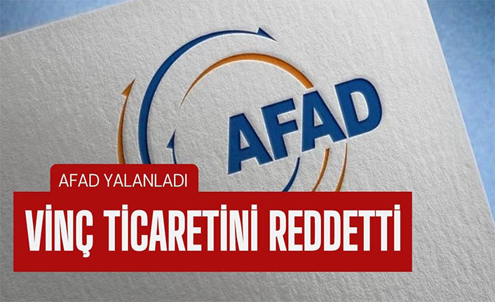 AFAD ‘Vinç ticareti’ iddialarını yalanladı