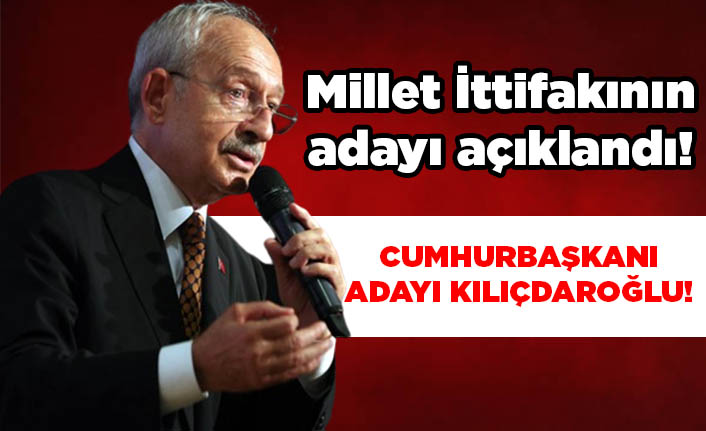 Millet İttifakının adayı Kemal Kılıçdaroğlu oldu