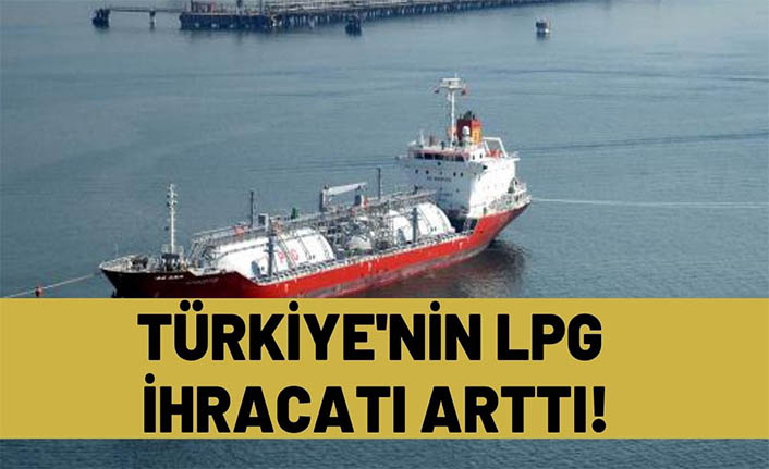 Türkiye’nin LPG ithalatı arttı